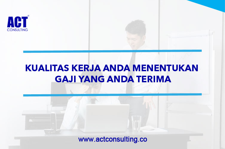 ACT Consulting | budaya kerja karyawan | budaya kerja perusahaan | konsultan manajemen sdm | konsultan manajemen perusahaan